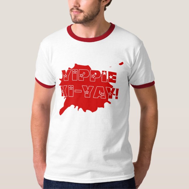 Camiseta Yippie Ki-Yay (Frente)