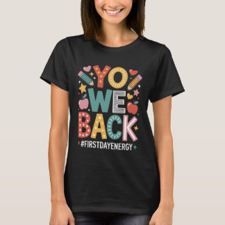 Camiseta Yo We Back First Day Of School Welcome Back To Sch