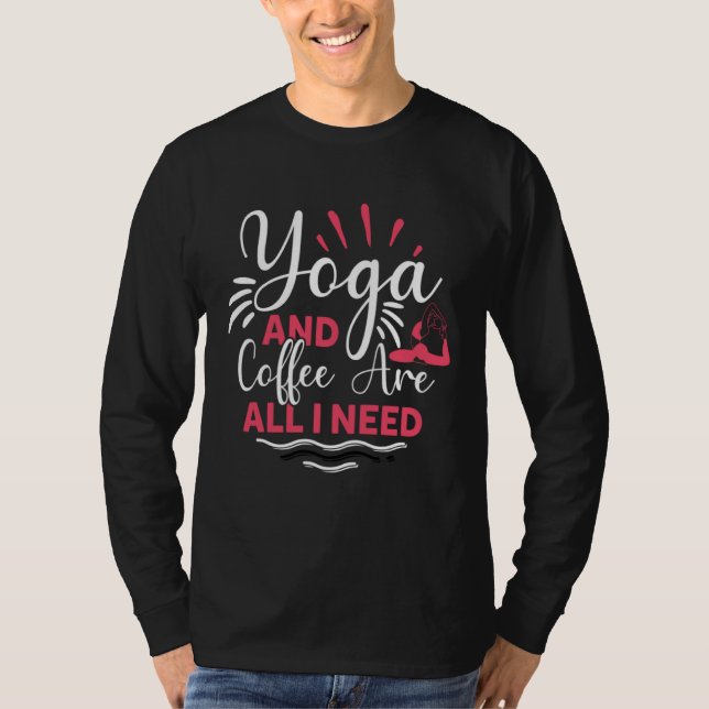 Camiseta Yoga And Coffee Is All I Need Yogi Workout Gym Exe (Frente)