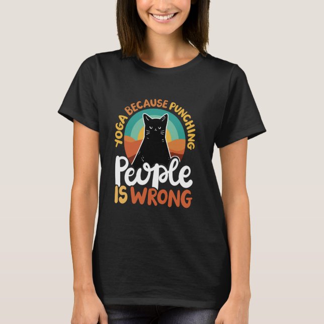 Camiseta Yoga Because Punching People Is Wrong (Frente)