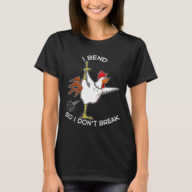 Camiseta Yoga de Frango Eu Me Dobro Para Não Quebrar (Frente)