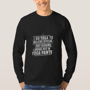 Camiseta Yoga Lover Eu Faço Ioga Para Aliviar O Estresse
