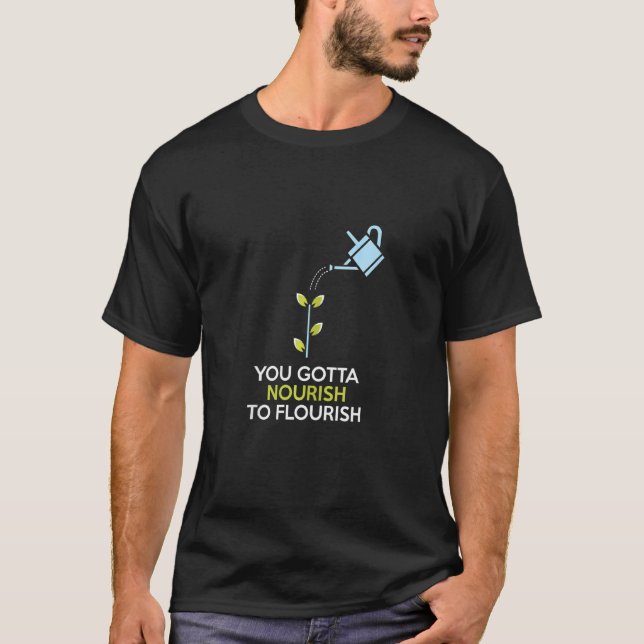 Camiseta Yoga Meditation  You Gotta Nourish To Flourish (Frente)