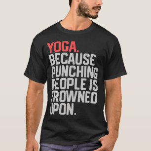 Camiseta Yoga Porque Socar as Pessoas é Mal Visto
