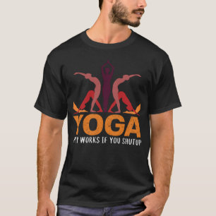 Camiseta Yoga Só Funciona Se Calar A Prática De Meditação Z