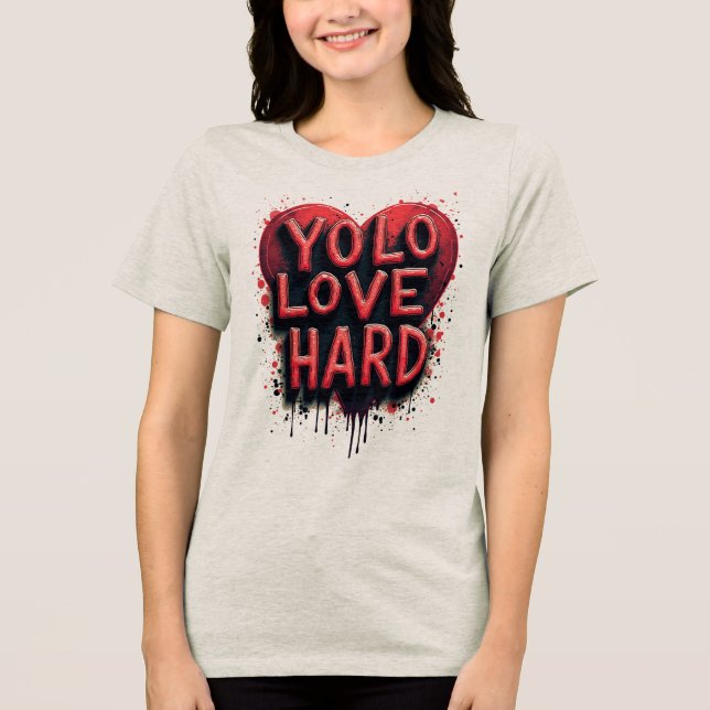 Camiseta YOLO, Duro do Amor (Frente)
