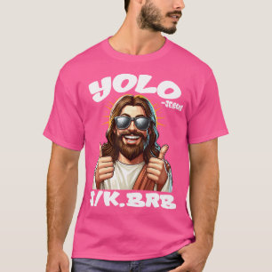 Camiseta Yolo Jk Brb Jesus Cristãos Páscoa Dia Engraçado Re