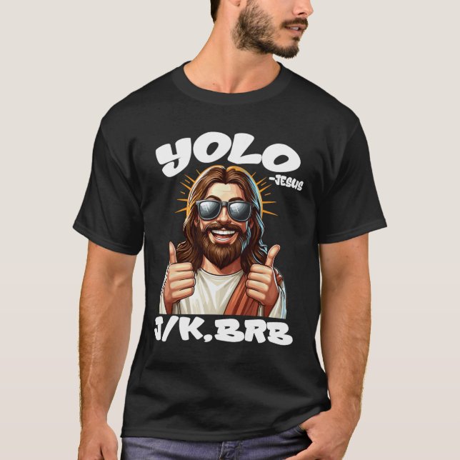 Camiseta Yolo Jk Brb Jesus Cristãos Páscoa Dia Engraçado Re (Frente)