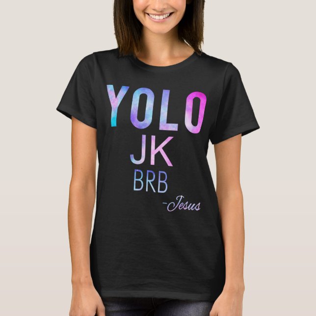 Camiseta Yolo Jk Brb Jesus Funny Páscoa Day Total Solar Ecl (Frente)