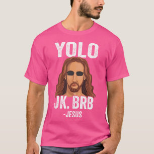 Camiseta Yolo Jk Brb Páscoa Jesus Engraçado