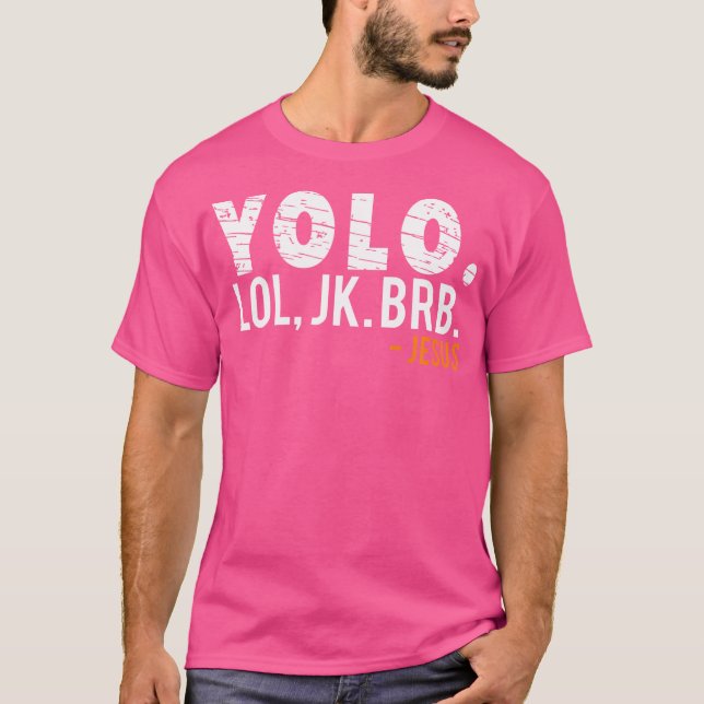 Camiseta Yolo Lol Jk Brb Jesus (Frente)