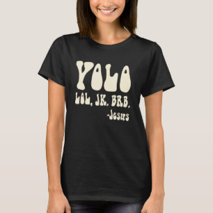 Camiseta Yolo Lol Jk Brb Jesus Cristo Religioso Humoroso Ch