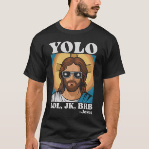 Camiseta YOLO LOL JK BRB Jesus Engraçado Páscoa
