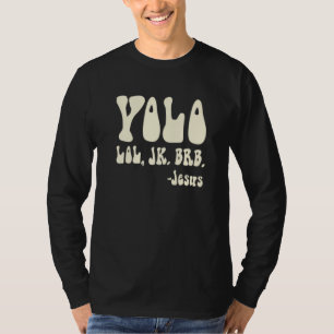 Camiseta Yolo Lol Jk Brb Jesus Religioso Humorístico Cristã