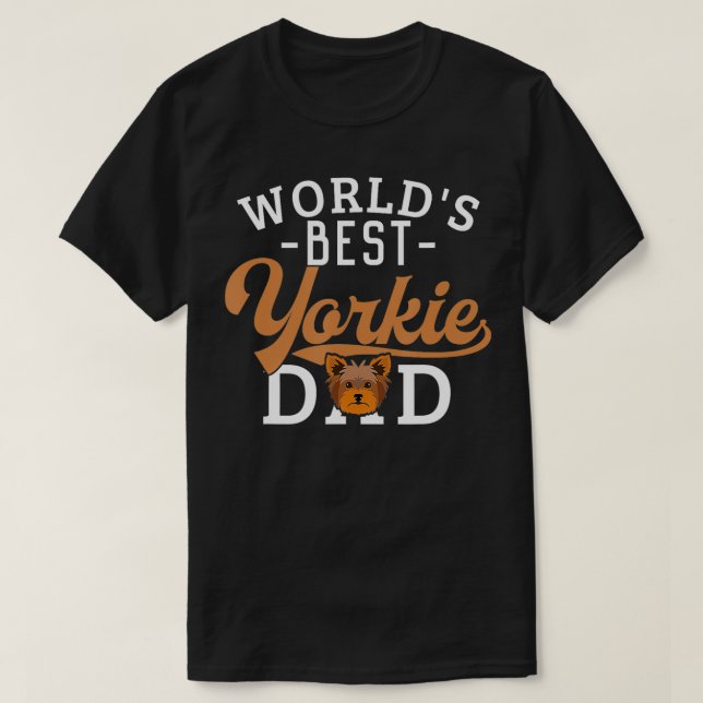 Camiseta Yorkie Pai Funny Yorkshire Terrier Dog Worlds Bes (Frente do Design)