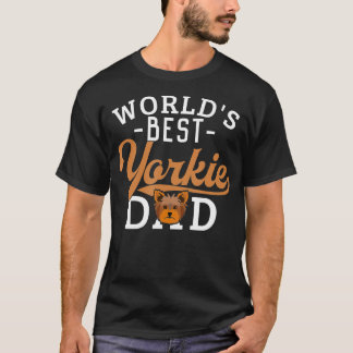 Camiseta Yorkie Pai Funny Yorkshire Terrier Dog Worlds Bes