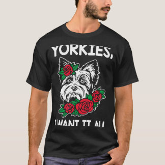 Camiseta Yorkies, quero tudo, Yorkshire Terrier Dog Breed