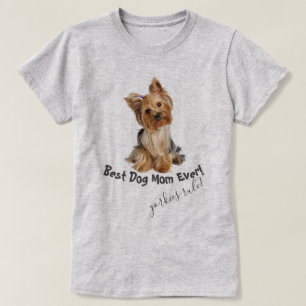 Camiseta Yorkshire Terrier Best Dog Mãe Nunca