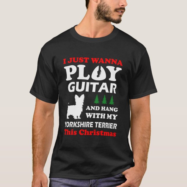 Camiseta Yorkshire Terrier Eu Só Quero Tocar Violão Xmas (Frente)