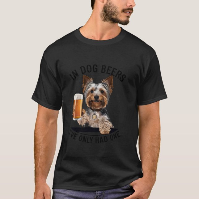 Camiseta Yorkshire Terrier in Dog Beers Eu só tive um D (Frente)