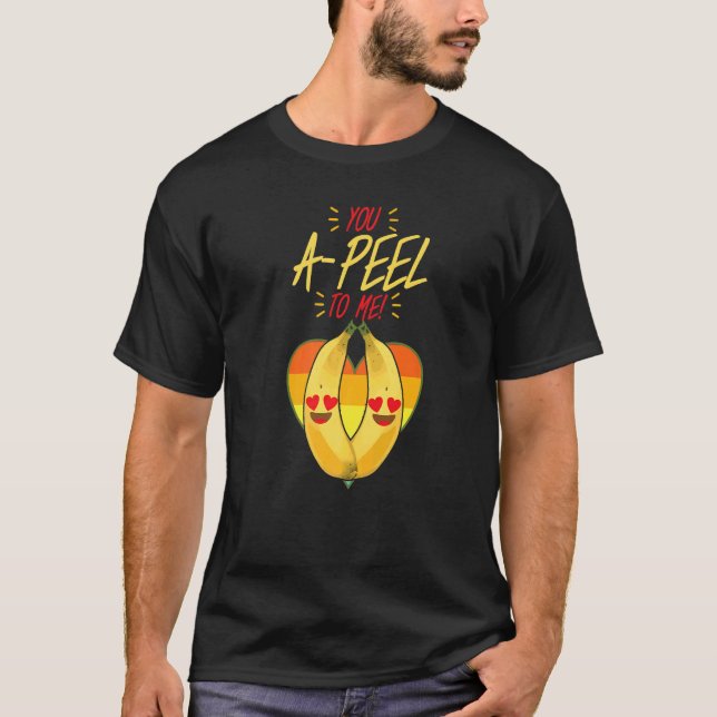 Camiseta You A Peel To Me  Women Banana Yellow Fruit Love (Frente)