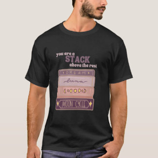 Camiseta You Are A Stack Above The Rest Book Reader Lunar M