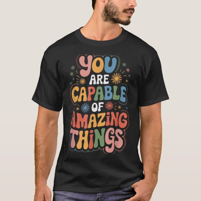 Camiseta You Are Capable Of Amazing Things  (Frente)