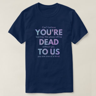 Camiseta You Are Dead to Us! - R.I.P. Traitor!: Coworker