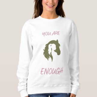 Camiseta You Are Enough Sweatshirt