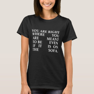 Camiseta You Are Exactly Where You Need to Be Positive text
