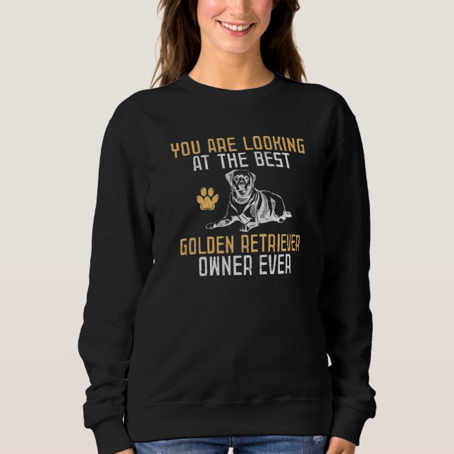 Camiseta You are looking at the best Golden Retriever owner (Frente)