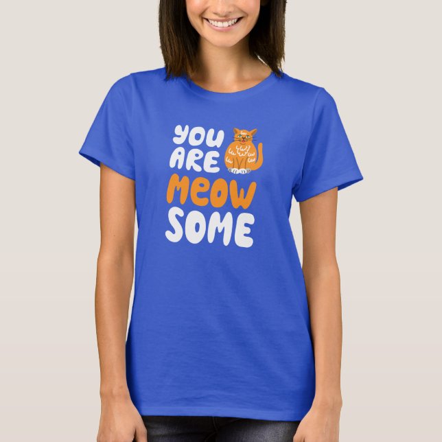 Camiseta You are meow some (Frente)
