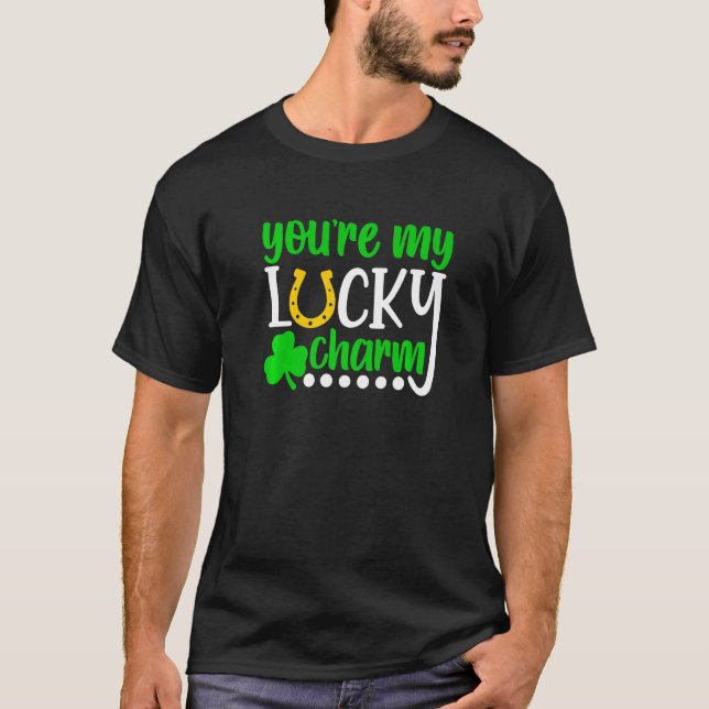 Camiseta You Are My Lucky Charm Shirt Shamrocks St. Patrick (Frente)