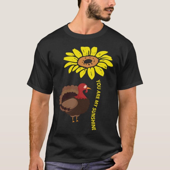 Camiseta You Are My Sunshine Turkey Farm Animal Farming (Frente)