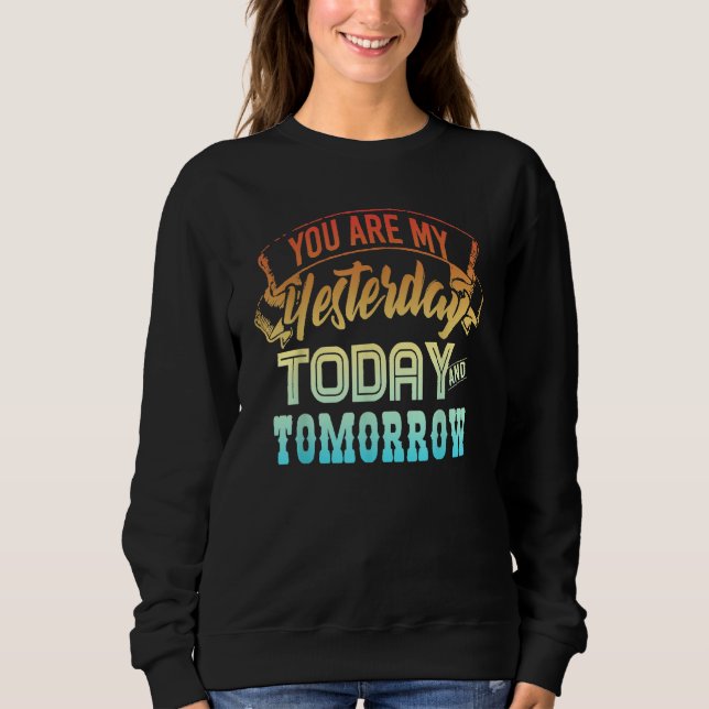 Camiseta you are my yesterday today and tomorrow (Frente)