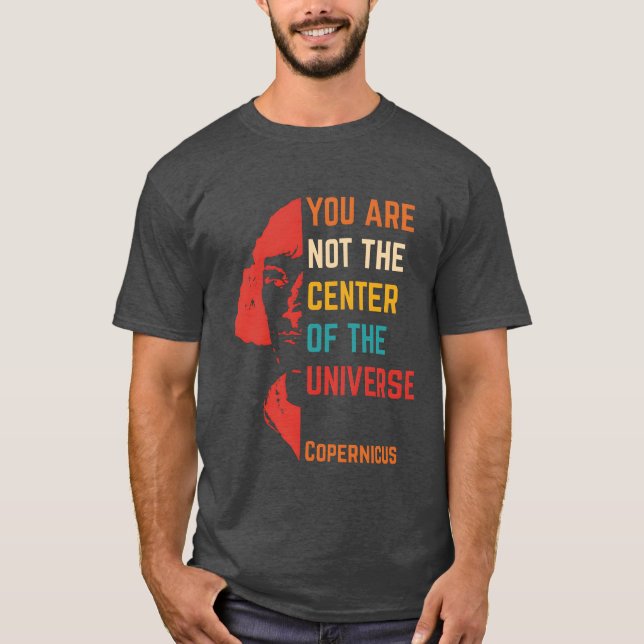 Camiseta You Are Not Center Ofhe Universe quote family (Frente)
