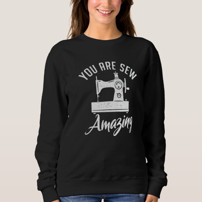 Camiseta You Are Sew Amazing Sewing Quilting Quilter Sewer (Frente)