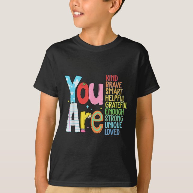 Camiseta You Are Smart Brave Strong Kind Loved Motivation T (Frente)