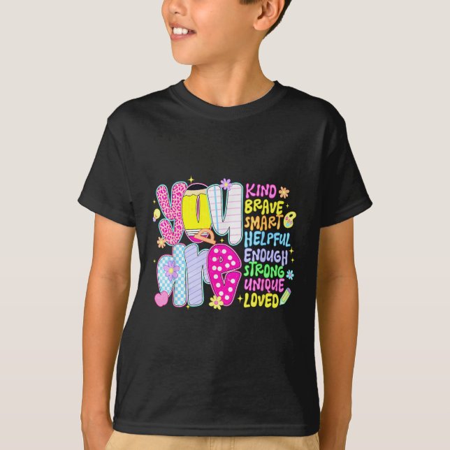 Camiseta You Are Smart Brave Strong Kind Loved Motivation T (Frente)
