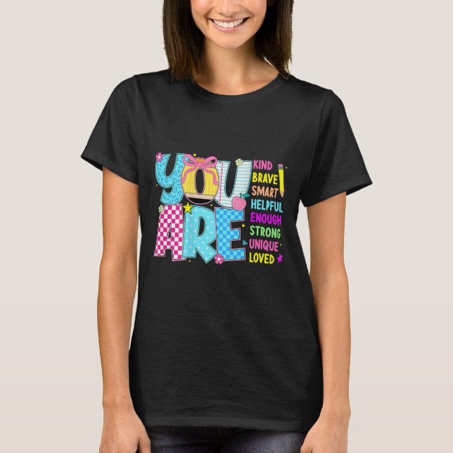 Camiseta You Are Smart Brave Strong Kind Loved Motivation T (Frente)