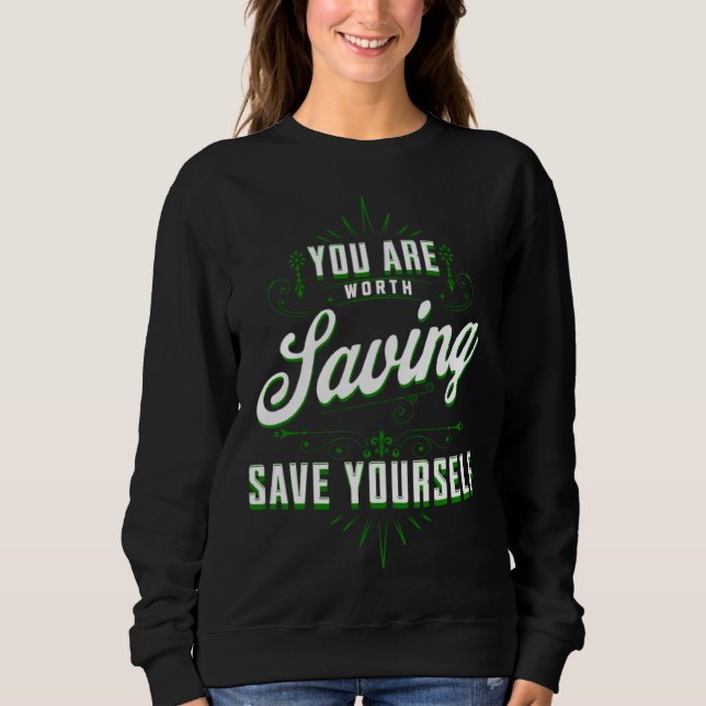 Camiseta You Are Worth Saving Save Yourself Mental Health A (Frente)