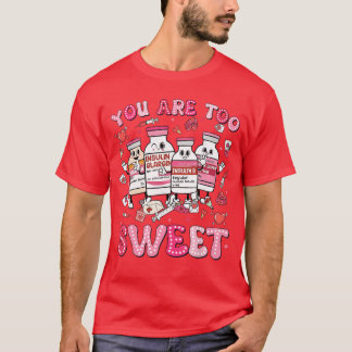Camiseta You areoo Sweet Valentine Nurse Insulin Diabetes M
