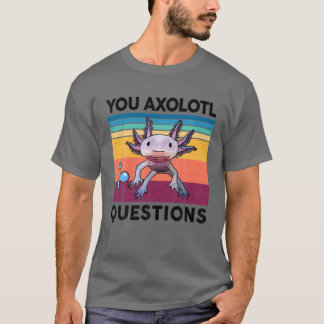 Camiseta You Axolotl Questions S Kids Youth Cute Costume Ax