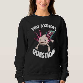 Camiseta You Axolotl Questions Women Mexican Fish