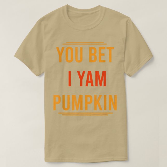 Camiseta you Bet I Yam Pumpkin  You Bet I Yam Couple's Than (Frente do Design)