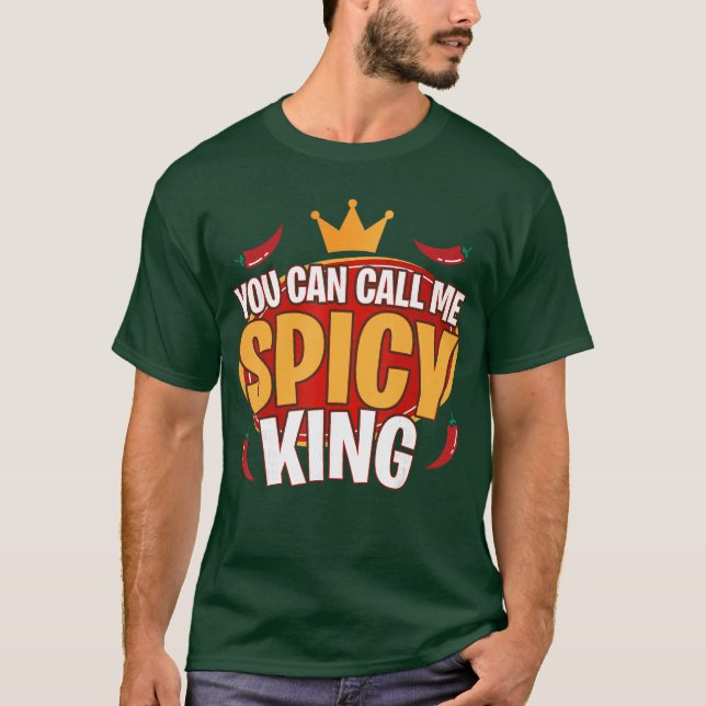 Camiseta You Can Call Me Spice King Chili Spicy Food Spice  (Frente)