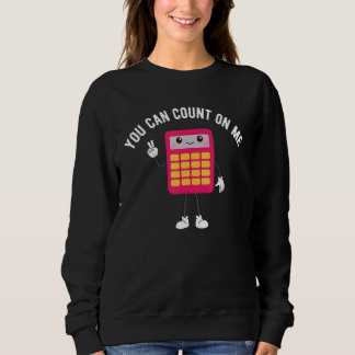 Camiseta You Can Count On Me Calculator Math Teacher