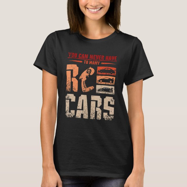 Camiseta You can never have to many Rc cars (Frente)