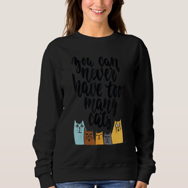 Camiseta You Can Never Have Too Many Cats (Frente)