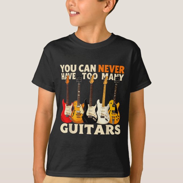 Camiseta You Can Never Have Too Many Guitars Cool Guitar Lo (Frente)